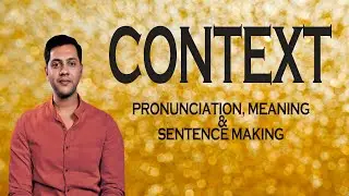 Context - Meaning & Pronunciation Word World Audio Video Dictionary