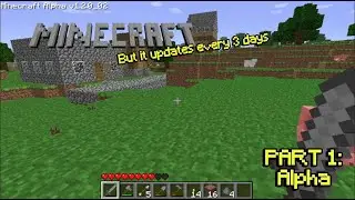 Minecraft But it Updates Every 3 Days | Alpha