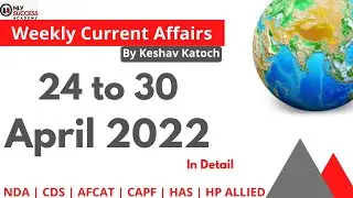 Weekly Current Affairs 2022 | 24 April to 30 April 2022 | April 2022 Current Affairs | OSA