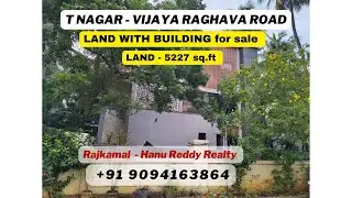 Land with old building for sale | T Nagar Vijayaraghavachari Road Chennai | Rajkamal - 9094163864