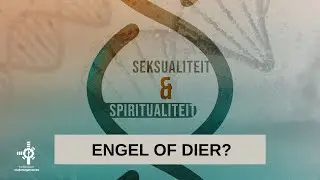 Seksualiteit & Spiritualiteit: Engel of dier?  (10 Augustus 2025)