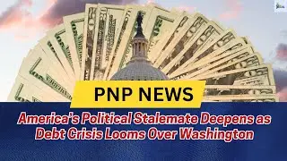 America&rsquo;s Political Stalemate Deepens as Debt Crisis Looms Over Washington