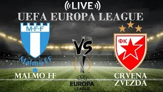 🔴Malmo FF vs Crvena Zvezda | UEFA Europa League | Live Score