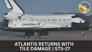 Atlantis Returns with Tile Damage | STS-27