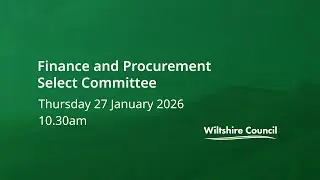 Finance and Procurement Select Committee, 27 January 2026, 10.30am