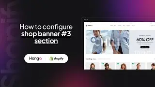 Hongo Shopify Theme - How to configure shop banner #3 section?