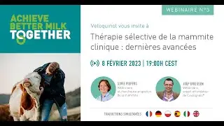 Webinaire n&deg; 3 - Traitement s&eacute;lectif de la mammite clinique: les derni&egrave;res avanc&eacute;es