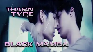 𝘽𝙇𝘼𝘾𝙆 𝙈𝘼𝙈𝘽𝘼 - Tharn ✘ Type || [BL FMV]