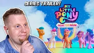 My Little Pony: Make Your Mark Series Trailer REACTION & Analysis