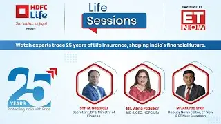 25 Years of Transforming Life Insurance Sector | HDFC Life & ET Now Special