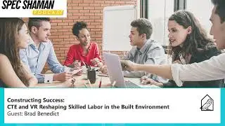 Constructing Success: CTE and VR Reshaping Skilled Labor in the Built Environment