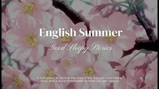 Summer in Cumbria | Relaxing Sleep Story | English Countryside sounds 🌿
