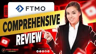 FTMO Review for 2023: A Closer Look at This Prop Trading Firm