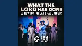 What the Lord Has Done