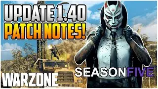 NEW Update 1.40 PATCH NOTES! New Weapons, POIs, Perks & More In Warzone Season 5