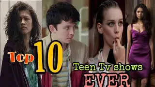 Top 10 Best Teen Tv Shows | Best Teen Web Series To Watch | Teen Tv Shows 2022|