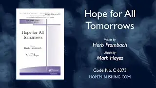 Hope for All Tomorrows - Herb Frombach & Mark Hayes