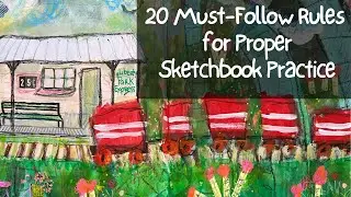 20 Sketchbook Mistakes, Top Rules for Sketchbooking, How to use a Sketchbook, Journal Process Video
