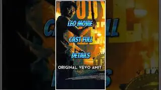 Leo movie full cast details #leo #antonydas #harolddas #vijaythalapathy #kaithi #shorts #viral