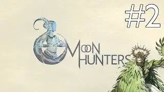Moon Hunters - Part 2 - Whackapiggy [Moon Hunters Gameplay / Let's Play]
