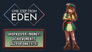 【One Step From Eden】Shopkeeper (Money) ► All For One (9/9) ★ Achievements (30/35) ║v1.8 #88║