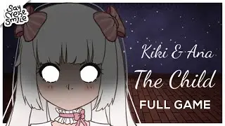 Kiki & Ana - The Child  /  Full Gameplay Walkthrough  /  No Commentary