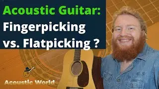 Fingerpicking vs Flatpicking Guitar: What to Learn First