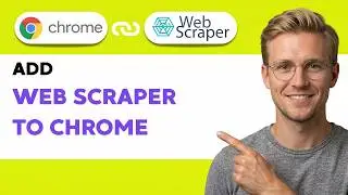 How to Add Web Scraper to Chrome [2026 Full Guide]