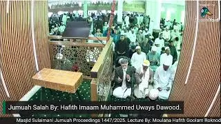 Masjid Sulaimani Jumuah Proceedings 31st October 2025 By: Moulana Hafith Goolam Roknodien.