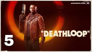 پارت پنجم از بازی معمایی و راز آلود DEATHLOOP