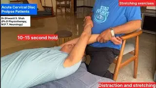 Part: 12: Stretching of Shoulder Girlde Muscles: Acute Cervical Disc Prolapse Radiculopathy Patients