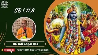SB 1.11.8 | HG Adi Gopal Das