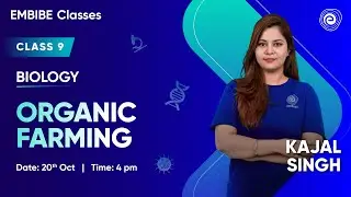 Organic Farming | Biology | Class 9 | CBSE | Kajal Singh I Embibe