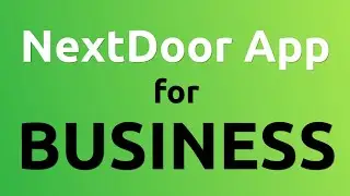 NextDoor App - How To Use it To Get More Business