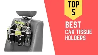 Top 5 Best Car Tissue Holders Reviews 2020