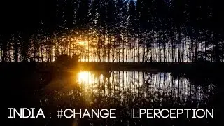 India : #ChangeThePerception (Part 1) 4k