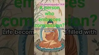 Dhammapada144(A Word a Day)#Wisdom #BuddhistTeachings #Practice #MindTraining #SmallChanges