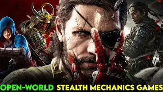 The Best Open World Games with Stealth Mechanics in 2025