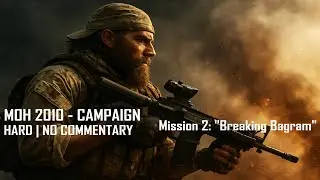 Medal of Honor (2010) Campaign  &ndash; Mission 2: 