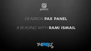 PAX Prime 2014 -- Inside Gearbox Software Panel: An Inspirational Reading with Rami Ismail