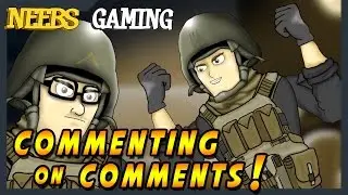 NEEBS GAMING - COMMENTING on COMMENTS