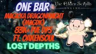 ESO One Bar Magicka Dragonknight (Magdk) 83k+ DPS PVE Build Ft. Oakensoul Ring Lost Depths DLC