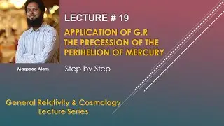 19- The Precession Of The Perihelion Of Mercury