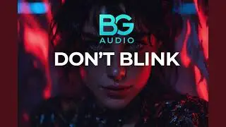 Don't Blink (Visualizer)