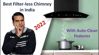 Best Filterless Chimney in India 2022  [Auto Clean features], Best Chimney for Indian Kitchen |