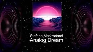 Stefano Mastronardi - Analog Dream