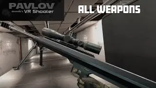 Pavlov VR ALL WEAPONS (Including NEW WWII Weapons)