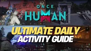Once Human: Ultimate Daily Activity Guide for Beginners &ndash; Boost Progress FAST