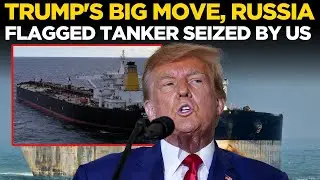 Donald Trump LIVE: Trump Orders Seizure of Russia-Flagged Tanker | Putin In Shock | US News LIVE