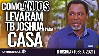 REVELAÇÃO: Como os ANJOS Levaram TB JOSHUA Para Casa!!!